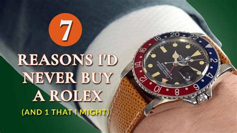 reasons i won't buy rolex and one i might|why i don't buy rolex.